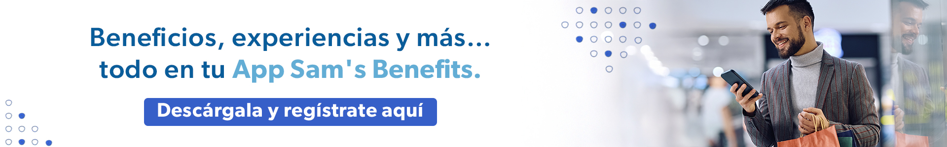 Sam's Club samsclub samsbenefits hazte socio cine viajes hot deals restaurantes educacion ropa accesorio mascotas salud entretenimiento fitness puntos