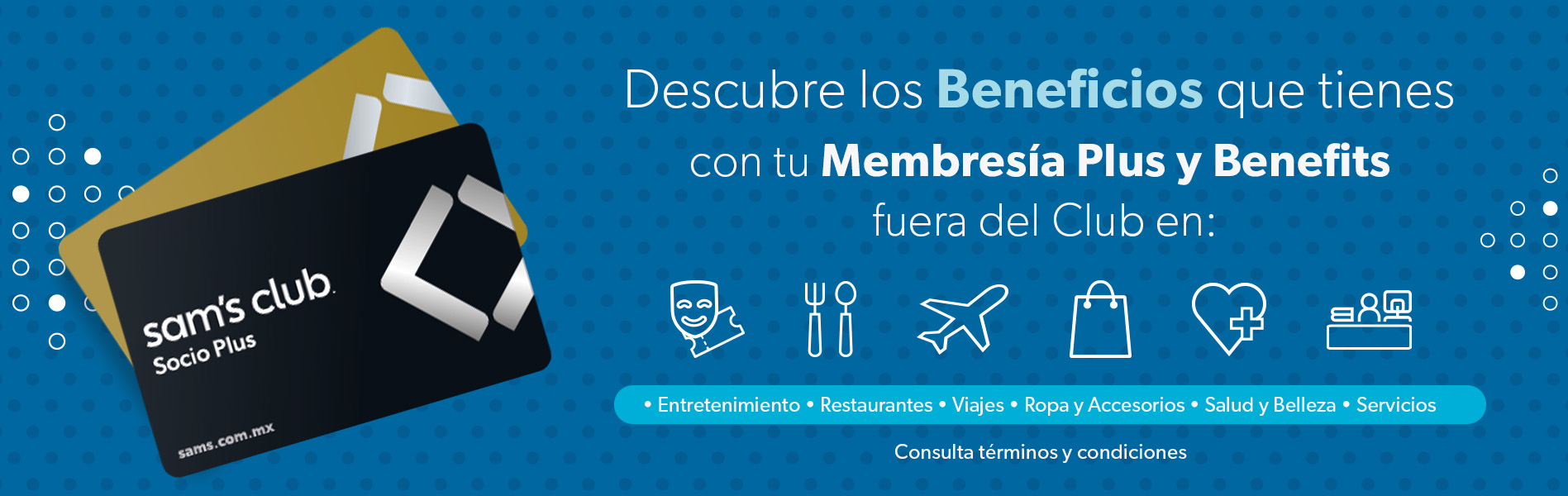 Sam's Club samsclub samsbenefits hazte solcio cine viajes hot deals restaurantes educacion ropa accesorio mascotas salud entretenimiento fitness puntos